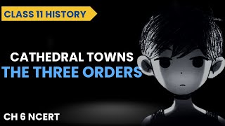 Cathedral Towns Class 11 | The Three Orders