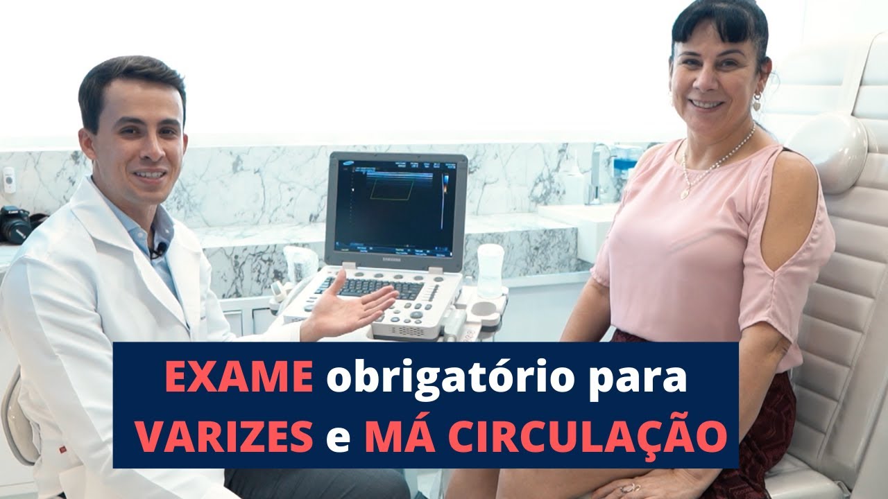 Conheça o EXAME obrigatório para quem tem VARIZES e MÁ CIRCULAÇÃO