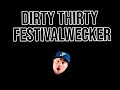 Dirty Thirty - FestivalWecker (ending only)