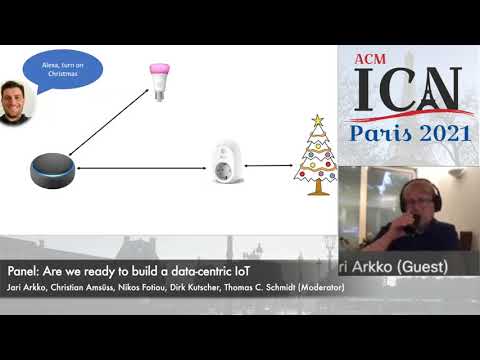 ACM ICN 2021 - Panel: Are we ready to build a data-centric Internet of Things?
