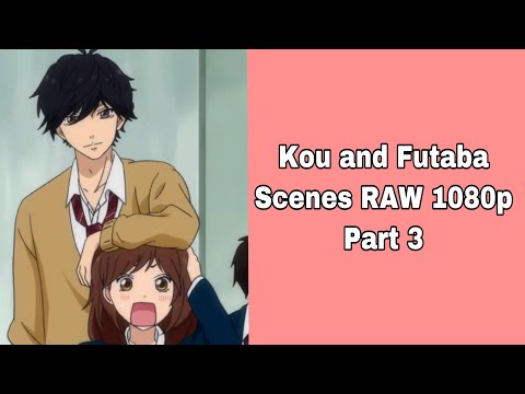 Kou and Futaba Scenes RAW 1080p Part 3