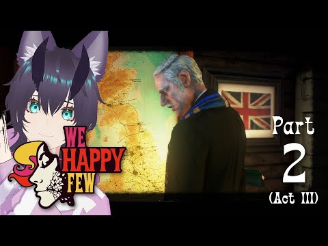 We Happy Few (Act 3: Ollie) - Part 2