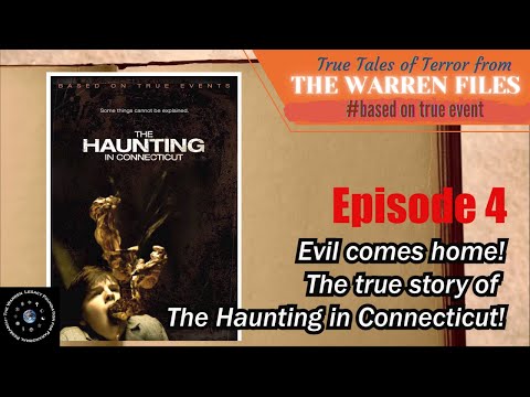 [TWFEPI4] Evil comes home! The true story of The Haunting in Connecticut!