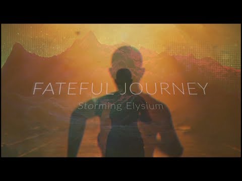 Fateful Journey - Storming Elysium (Official Music Video)