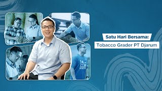 Satu Hari Bersama: Tobacco Grader PT Djarum