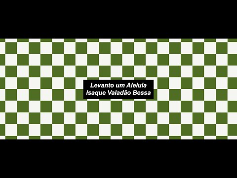 Isaque Valadão Bessa - Levanto Um Aleluia (Lyric Video) Letra
