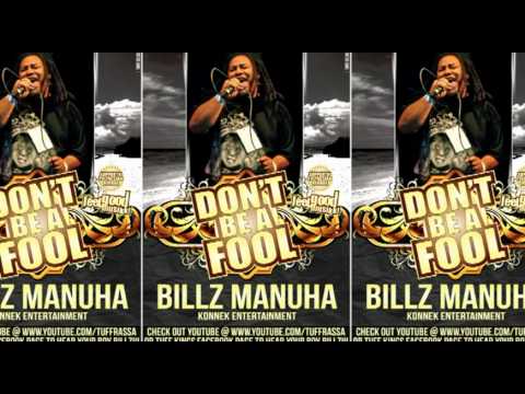 Billz Manuha - Don't Be A Fool ( SNIPPET )