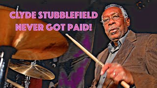 Clyde Stubblefield never got paid!