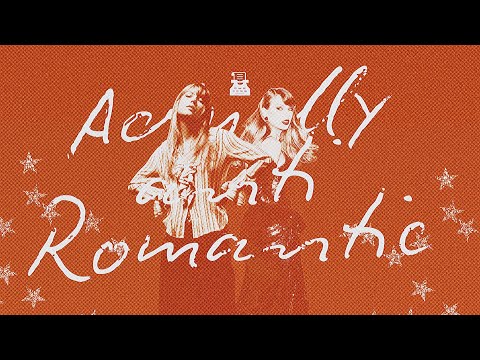 ACTUALLY ANTI-ROMANTIC - Taylor Swift (mashup) | Actually Romantic x Anti-hero
