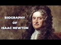 Biography of Isaac Newton | History | Lifestyle | Documentary | Newton laws | Newton Apple tree