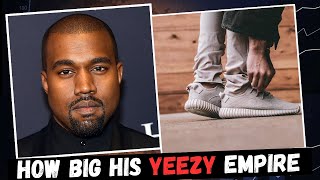 How Big is Kanye West Yeezy Empire