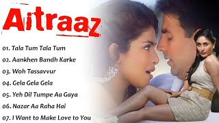 Aitraaz Movie All Songs~Akshay Kumar~Kareena Kapoo