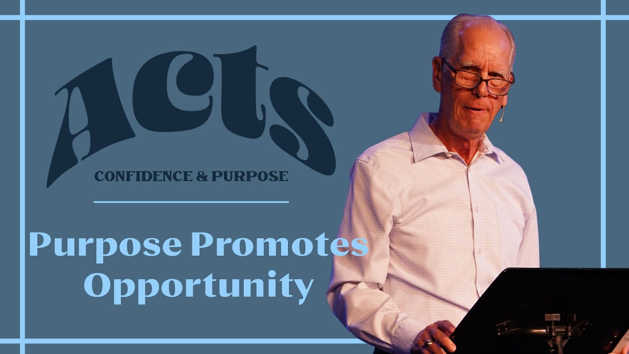 Purpose Promotes Opportunity - Acts 16:23-40