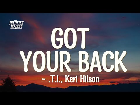 T.I. - Got Your Back ft. Keri Hilson (Lyrics)