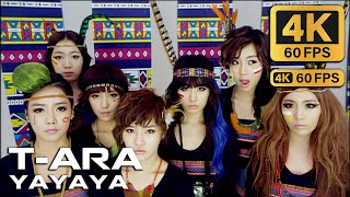 [4K 60FPS] T-ARA - Yayaya | 티아라 - 야야야