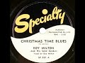 Christmas Time Blues - ROY MILTON & HIS SOLID SENDERS