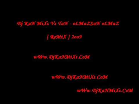 TaN oLMaZSaN oLMaZ ReMiX