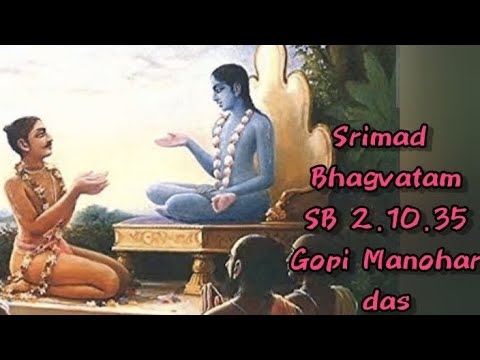 SB 2.10.35 by Gopi Manohar das  -2023-10-21