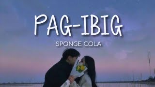 Pag-ibig - Sponge Cola (Lyrics)