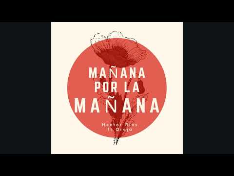 Oreja - Mañana por la mañana ( Hector Rios Remix) Tech House