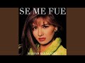 Se Me Fue