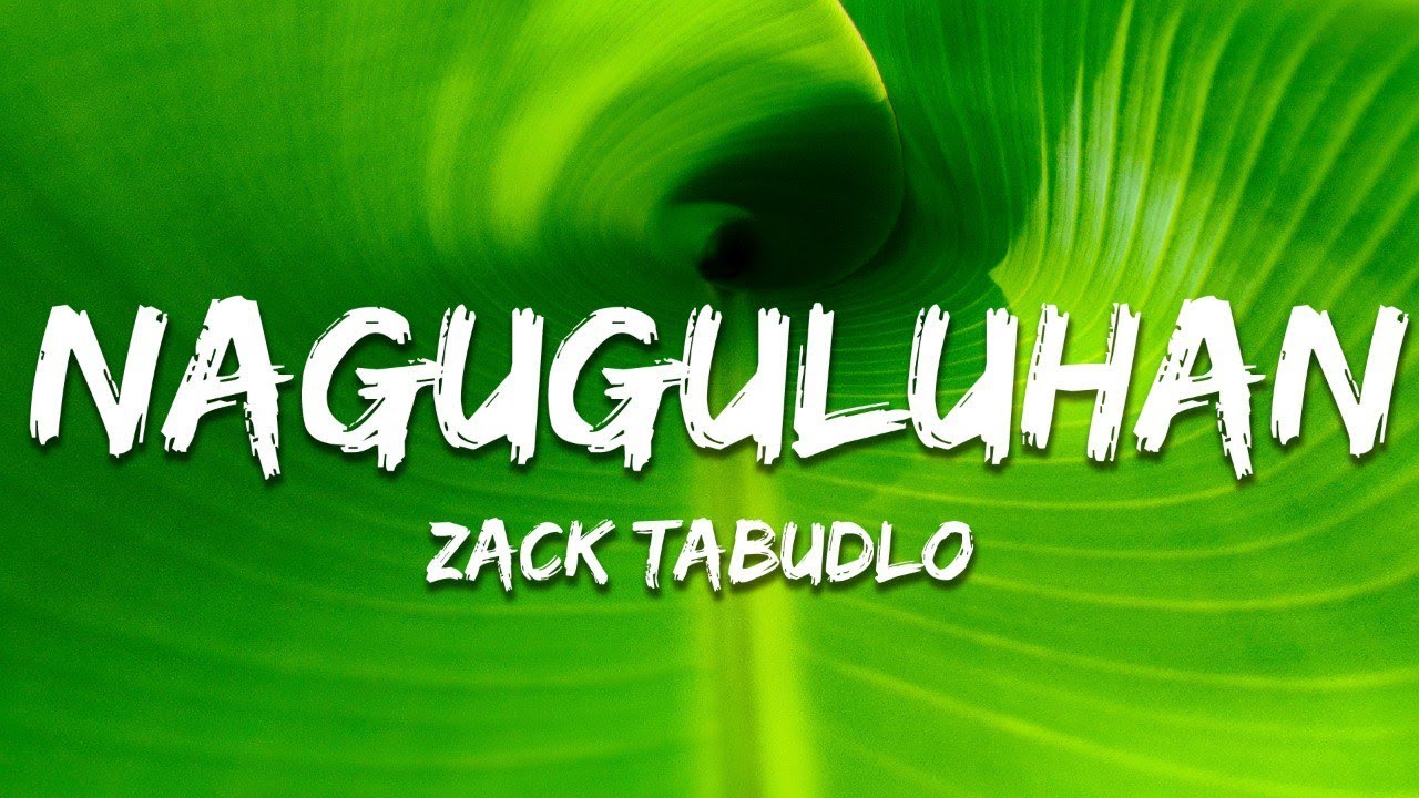 Zack Tabudlo - Naguguluhan (Lyrics)