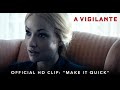 A VIGILANTE | Official HD Clip | "Make it Quick" | Starring Olivia Wilde