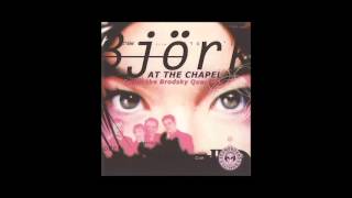 Björk with the Brodsky Quartet - 13 - The Anchor Song