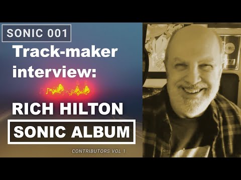 Interview: Rich Hilton Sonic Album Track Insights