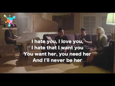 I HATE YOU I LOVE YOU - GNASH ft.Olivia O'brien Lyrics (Sam Tsui, Madilyn Bailey, KRNFX & KHS COVER)