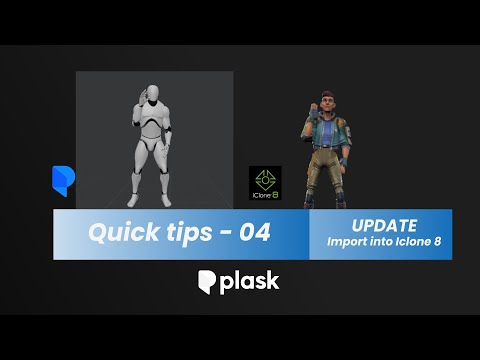 [ Quick tips Plask Mocap # 4 ] UPDATE -  Plask to Iclone 8