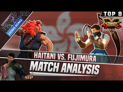 SFV AE Match Analysis: eSports Festival Hong Kong 2018 Top 8 - Haitani vs. Fujimura