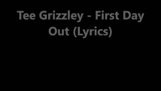 tee grizzley first day out lyrics