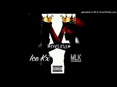 MLK - Mélina ft. Ice Kx