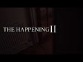 THE HAPPENING II (full movie)