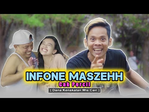Info Maszehh -Cak Percil (dana kenakalan wes cair maszehh) official video
