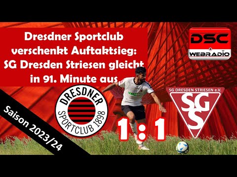 2023-08-19 Dresdner Sportclub - SG Dresden Striesen 1:1 (Landesklasse Ost) kompl. Radio-Übertragung