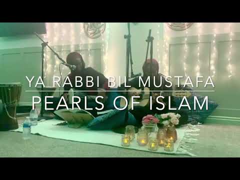 Ya Rabbi Bil Mustafa-Pearls of Islam LIVE Performance-Ya Rabbi Bil Mustafa Balligh Maqasidana