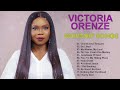 Best Of VICTORIA ORENZE Worship Songs