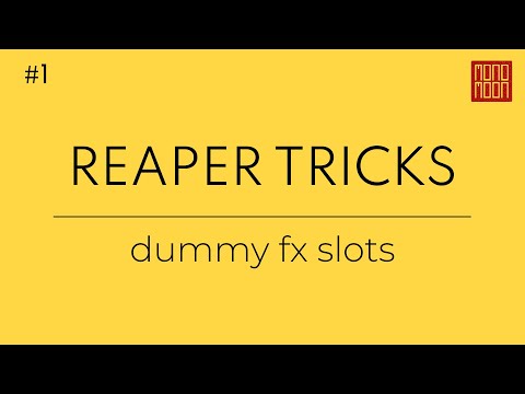 REAPER TRICK - dummy fx slots