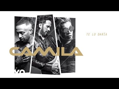 Camila - Te Lo Daría (Letra Oficial)