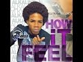 Alkaline How It Feel July 2014