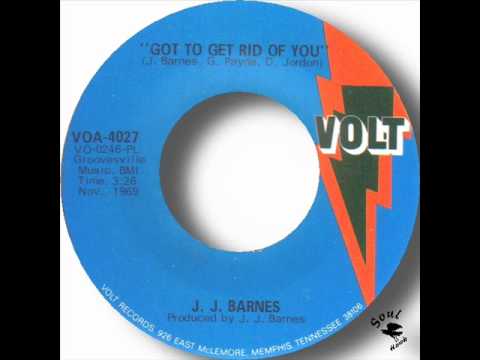 J J  Barnes   Got To Get Rid Of You