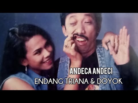 Andeca Andeci - Endang Triana dan Doyok - Original Audio dan Video Clip 1995