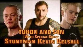 Tuhon And Son #8 Stuntman Kevin Kelsall (Special Guest) video
