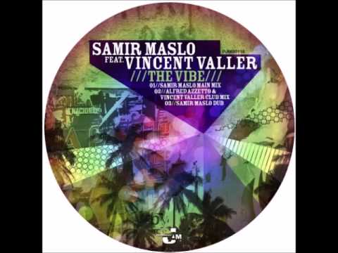 Samir Maslo - The Vibe (Alfred Azzetto & Vincent Valler Club Mix)