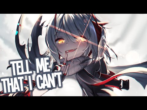 Nightcore - NEFFEX - Tell Me That I Can't (Lyrics)