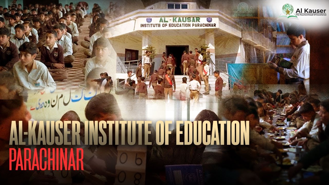 Al Kauser Institute of Education – PARACHINAR