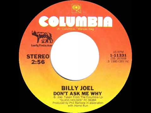 1980 HITS ARCHIVE: Don’t Ask Me Why - Billy Joel (stereo 45--#1 A/C)