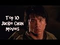 Top 10 Jackie Chan Movies 